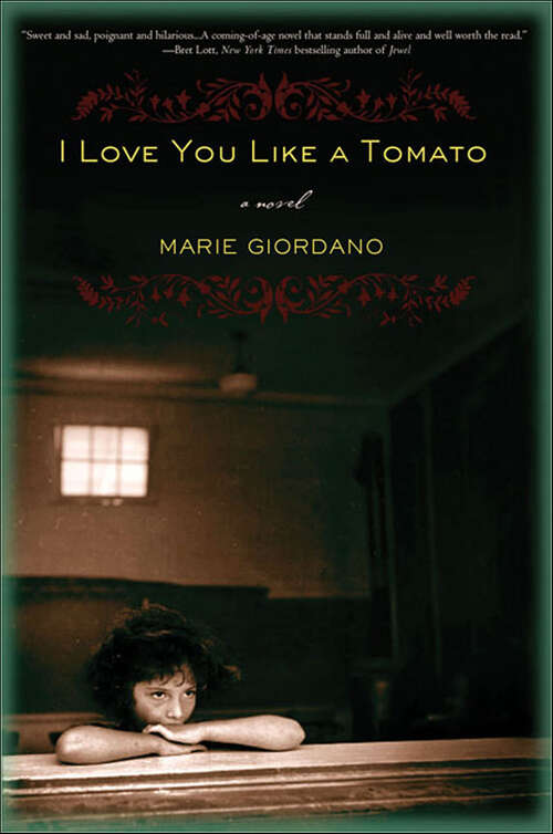 Book cover of I Love You Like a Tomato: A Novel