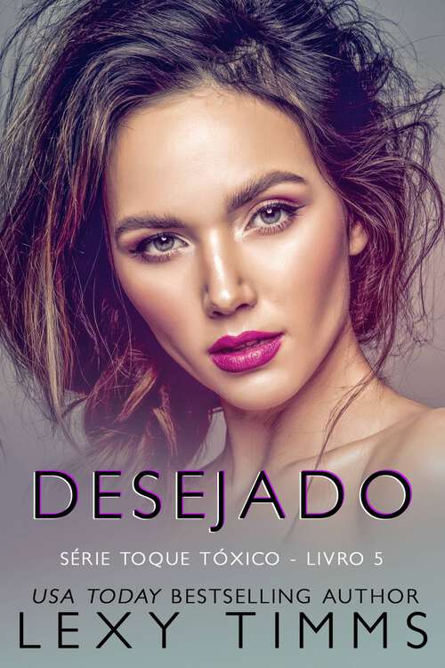 Book cover of Desejado (Série Toque Tóxico - Livro 5 #5)