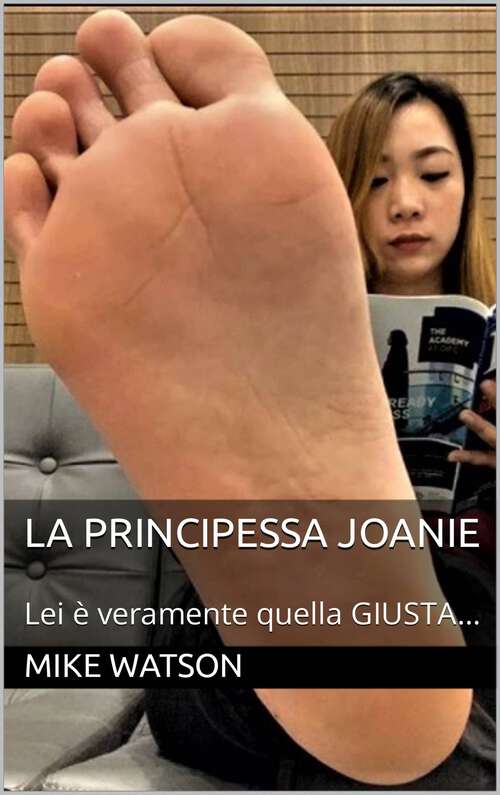 Book cover of La Principessa Joanie: Lei è veramente quella GIUSTA…
