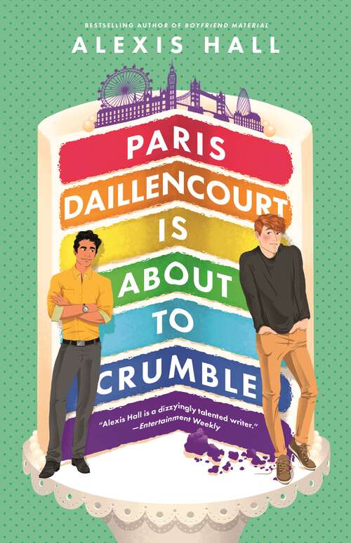 Book cover of Paris Daillencourt Is About to Crumble: by the author of Boyfriend Material (Winner Bakes All #2)