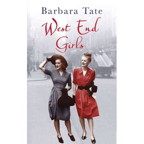 Book cover of West End Girls: The Real Lives, Loves And Friendships Of 1940s Soho And Its Working Girls