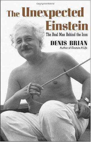 Book cover of The Unexpected Einstein: The Real Man Behind The Icon