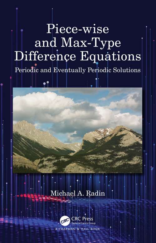 Book cover of Piece-wise and Max-Type Difference Equations: Periodic and Eventually Periodic Solutions