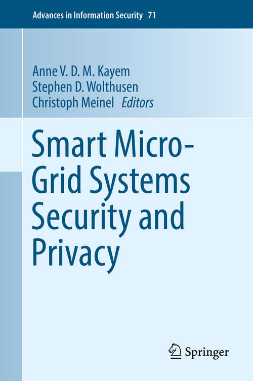 Book cover of Smart Micro-Grid Systems Security and Privacy (Advances in Information Security #71)