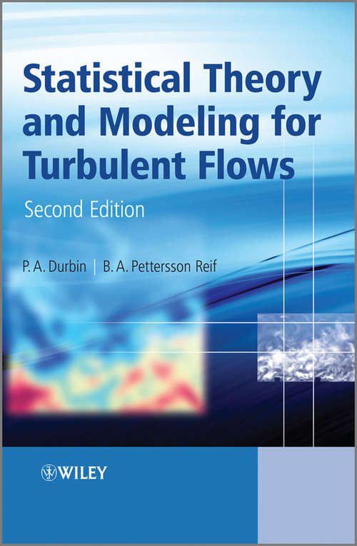 Book cover of Statistical Theory and Modeling for Turbulent Flows