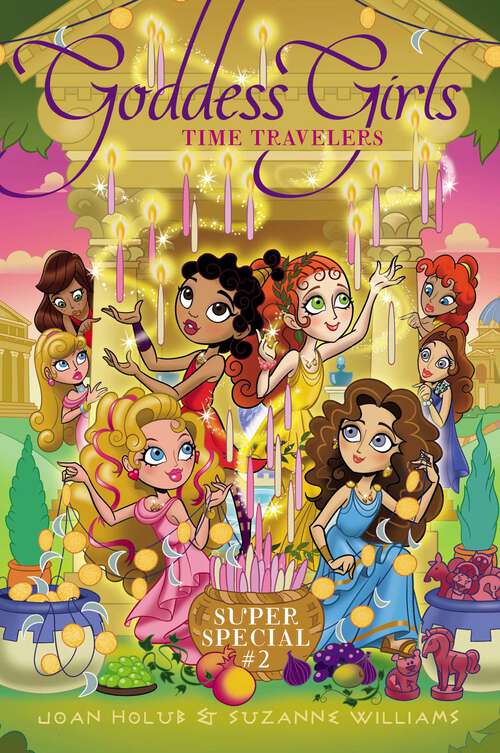 Book cover of Time Travelers: Super Special #2 (Goddess Girls)