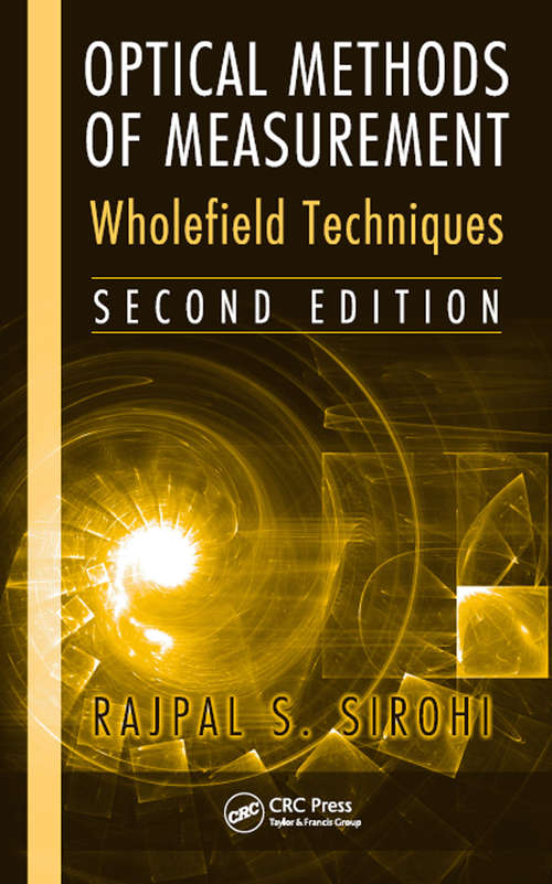 Book cover of Optical Methods of Measurement: Wholefield Techniques, Second Edition (2) (Optical Science and Engineering)