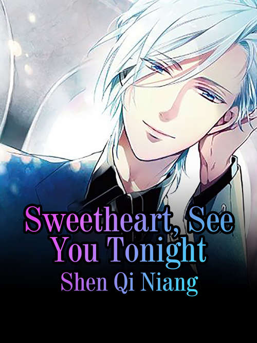Book cover of Sweetheart, See You Tonight: Volume 2 (Volume 2 #2)