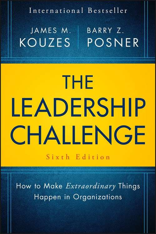 Book cover of The Leadership Challenge: How to Make Extraordinary Things Happen in Organizations (Sixth Edition)