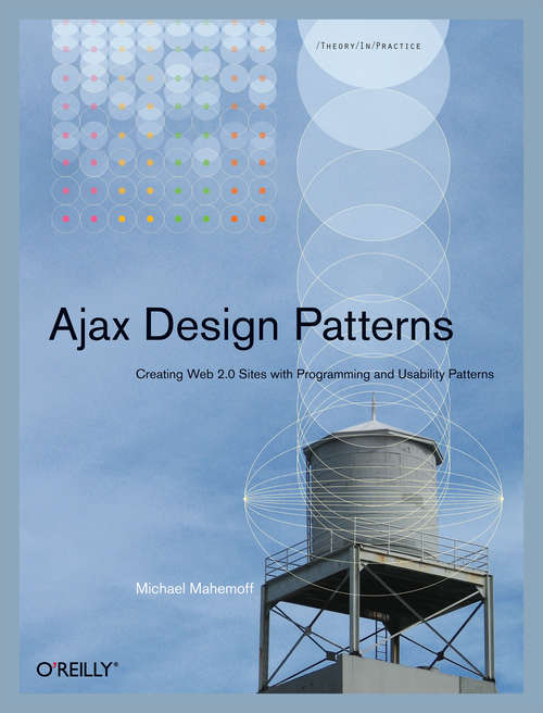 Book cover of Ajax Design Patterns: Creating Web 2.0 Sites with Programming and Usability Patterns