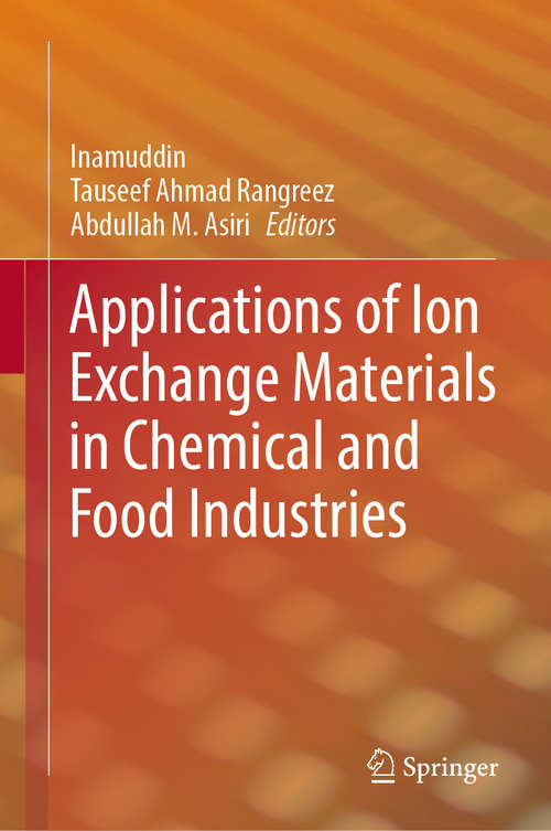 Book cover of Applications of Ion Exchange Materials in Chemical and Food Industries (1st ed. 2019)