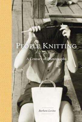 Book cover of People Knitting: A Century of Photographs