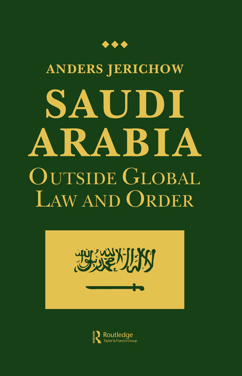 Book cover of Saudi Arabia: Outside Global Law and Order