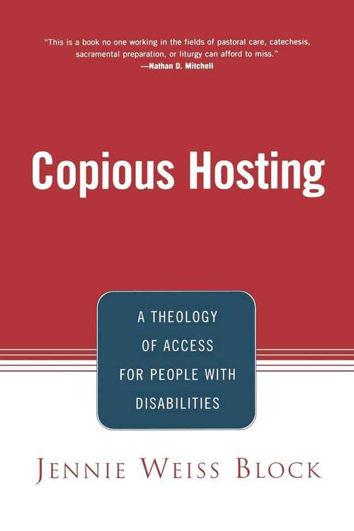 Book cover of Copious Hosting: A Theology of Access For People With Disabilities