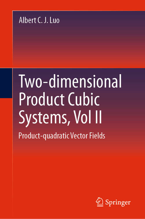 Book cover of Two-dimensional Product-cubic Systems, Vol.II: Product-quadratic Vector Fields