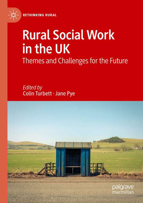 Book cover of Rural Social Work in the UK: Themes and Challenges for the Future (2024) (Rethinking Rural)