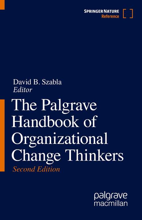 Book cover of The Palgrave Handbook of Organizational Change Thinkers (2nd ed. 2021)