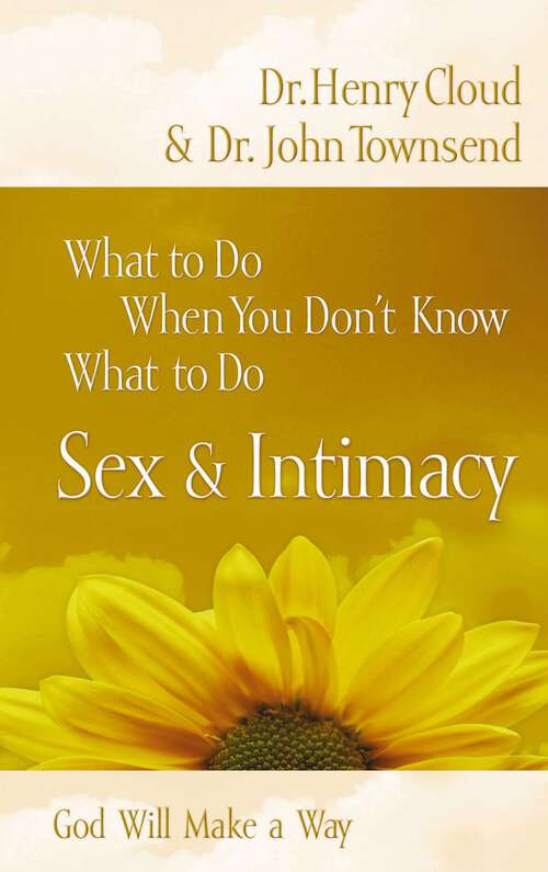 Book cover of What to Do When You Don't Know What to Do: Sex & Intimacy (What to Do When You Don't Know)