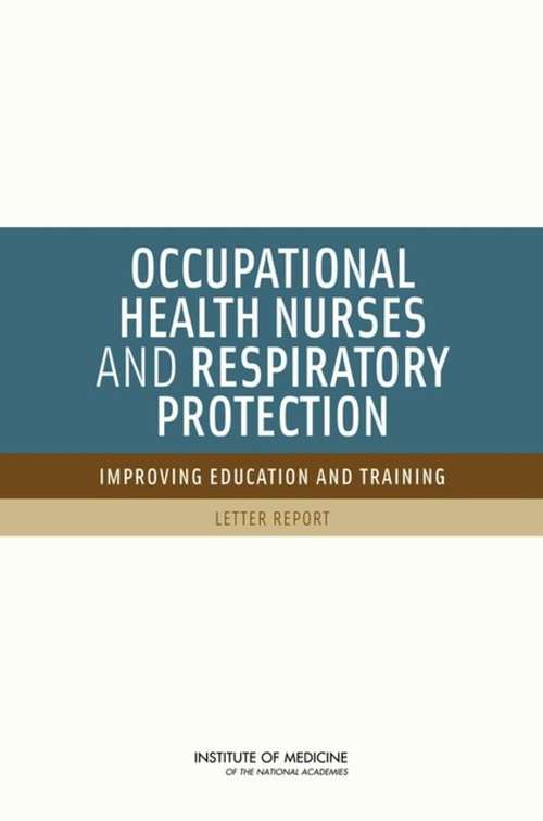 Book cover of Occupational Health Nurses and Respiratory Protection: Letter Report