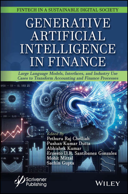 Book cover of Generative Artificial Intelligence in Finance: Large Language Models, Interfaces, and Industry Use Cases to Transform Accounting and Finance Processes (Fintech in a Sustainable Digital Society)