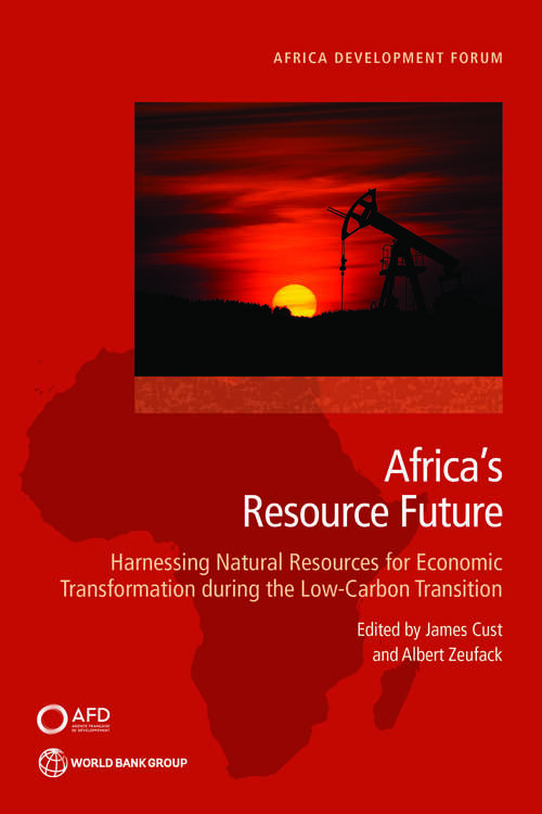 Book cover of Africa's Resource Future: Harnessing Natural Resources for Economic Transformation during the Low-Carbon Transition (Africa Development Forum)