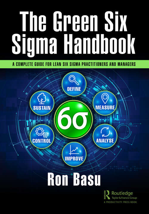 Book cover of The Green Six Sigma Handbook: A Complete Guide for Lean Six Sigma Practitioners and Managers