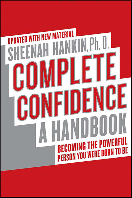 Book cover of Complete Confidence: A Handbook: Becoming the Powerful Person You Were Born to Be