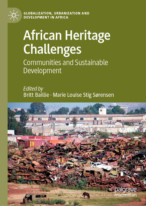 Book cover of African Heritage Challenges: Communities and Sustainable Development (1st ed. 2021) (Globalization, Urbanization and Development in Africa)