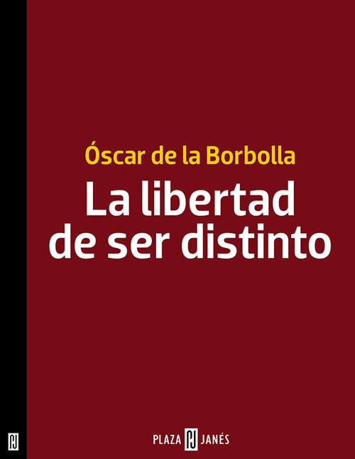Book cover of La libertad de ser distinto