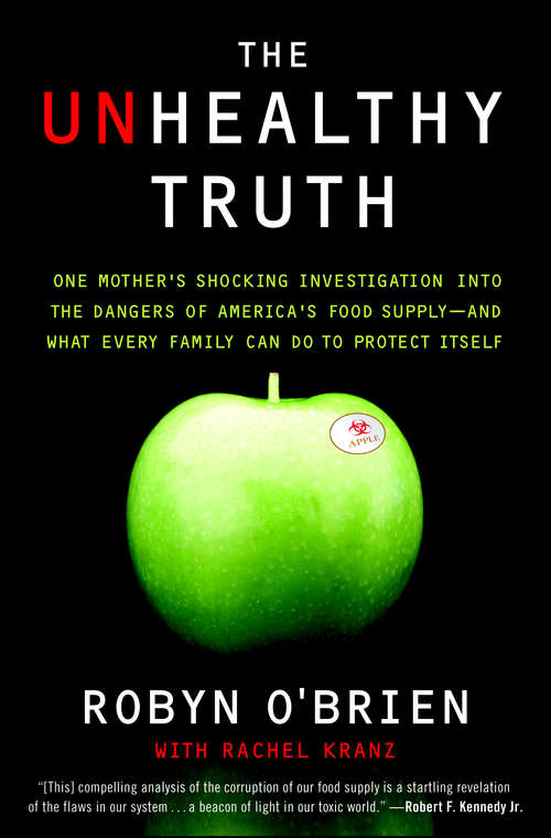 Book cover of The Unhealthy Truth: How Our Food Is Making Us Sick and What We Can Do About It