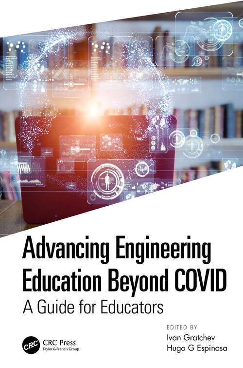 Book cover of Advancing Engineering Education Beyond COVID: A Guide for Educators