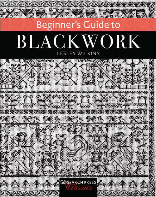 Book cover of Beginner's Guide to Blackwork (Search Press Classics)