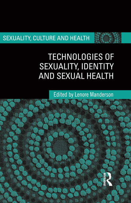 Book cover of Technologies of Sexuality, Identity and Sexual Health (Sexuality, Culture and Health)