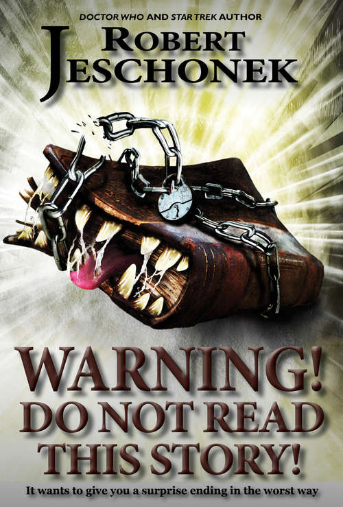 Book cover of Warning! Do Not Read This Story!