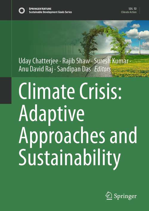 Book cover of Climate Crisis: Adaptive Approaches and Sustainability (1st ed. 2023) (Sustainable Development Goals Series)