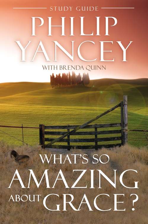 Book cover of What's So Amazing About Grace? Study Guide: The Church Backslides: How Legalism Corrupts