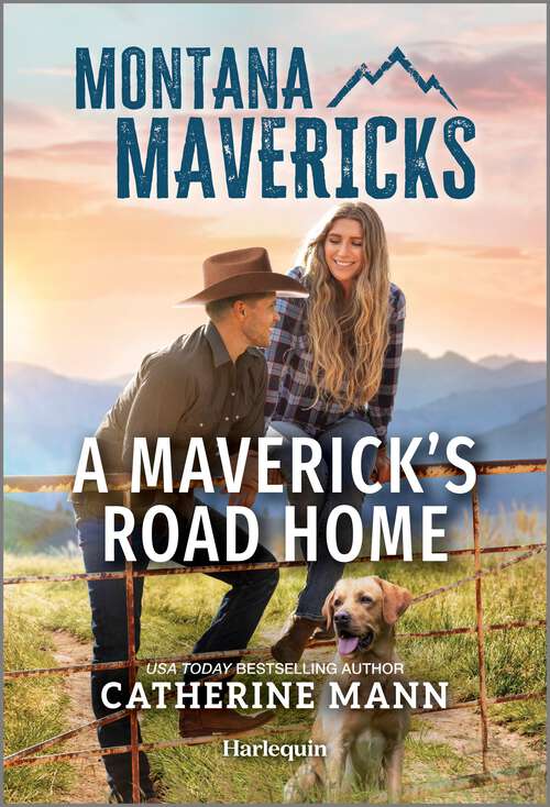 Book cover of A Maverick's Road Home (Original) (Montana Mavericks: The Tenacity Social Club)