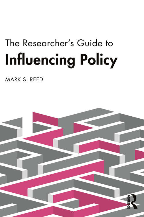 Book cover of The Researcher’s Guide to Influencing Policy