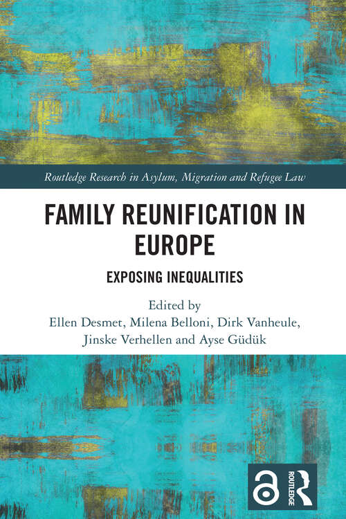 Book cover of Family Reunification in Europe: Exposing Inequalities (Routledge Research in Asylum, Migration and Refugee Law)