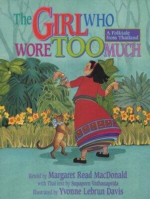 Book cover of The Girl Who Wore Too Much: A Folktale From Thailand