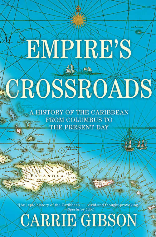 Book cover of Empire's Crossroads: A History of the Caribbean from Columbus to the Present Day