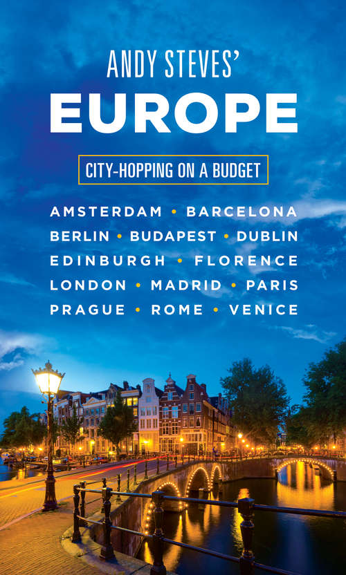 Book cover of Andy Steves' Europe: City-Hopping on a Budget