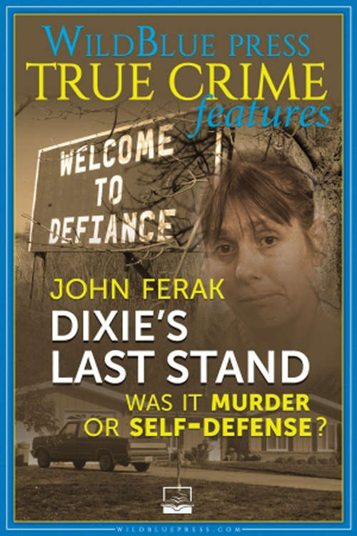 Book cover of Dixie's Last Stand: Was It Murder Or Self-defense?