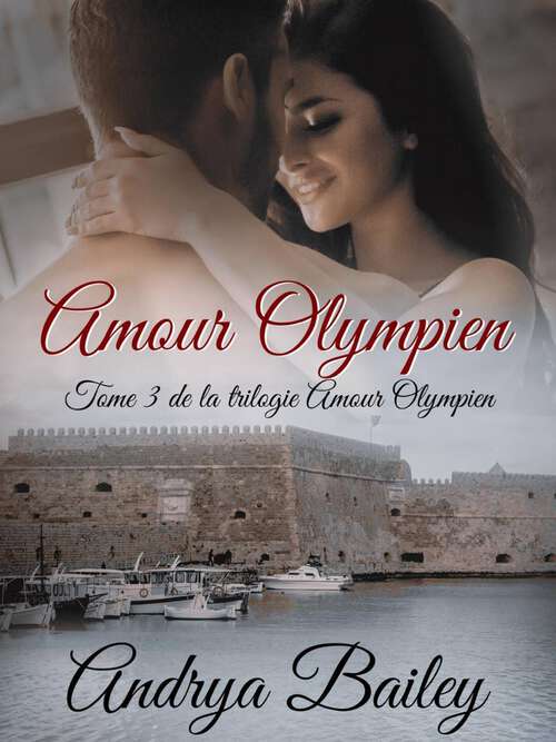 Book cover of Amour Olympien: Trilogie Amour Olympien, Tome 3 (Trilogie Amour Olympien #3)