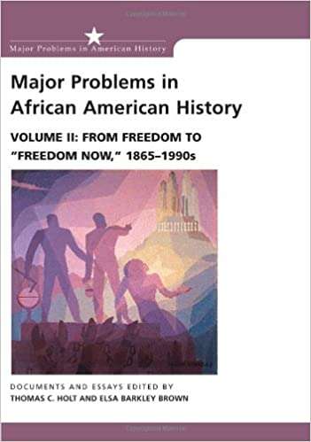 Book cover of Major Problems in African American History: Documents and Essays (From Freedom to Freedom Now, 1865-1990s: Volume2)