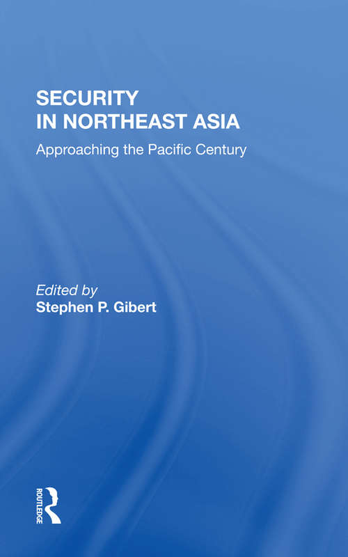 Book cover of Security In Northeast Asia: Approaching The Pacific Century