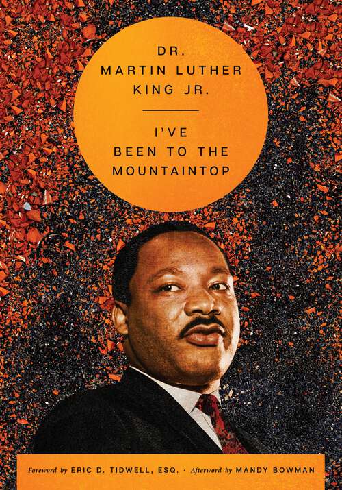 Book cover of I've Been to the Mountaintop (The Essential Speeches of Dr. Martin Lut #2)