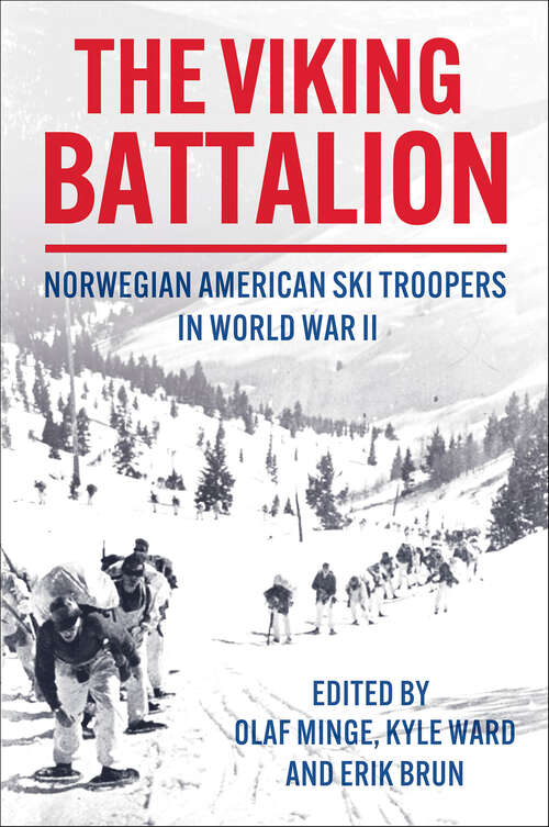 Book cover of The Viking Battalion: Norwegian American Ski Troopers in World War II