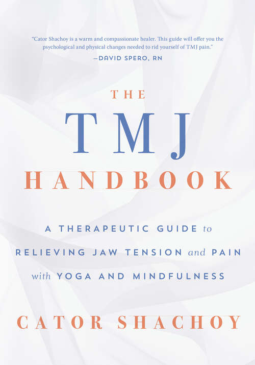 Book cover of The TMJ Handbook: A Therapeutic Guide to Relieving Jaw Tension and Pain with Yoga and Mindfulness