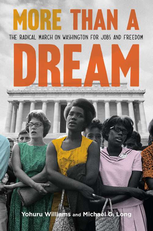 Book cover of More Than a Dream: The Radical March on Washington for Jobs and Freedom